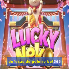 defesas de goleiro bet365